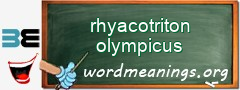 WordMeaning blackboard for rhyacotriton olympicus